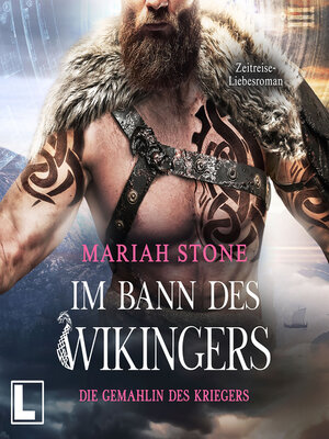 cover image of Die Gemahlin des Kriegers--Im Bann des Wikingers, Band 3 (ungekürzt)